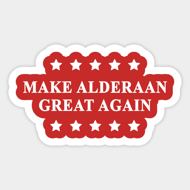 Make Alderaan Great Again (White Text) Sticker by Bendo